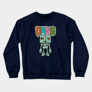 DANG! Crewneck Sweatshirt